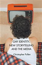 Demory, P Demory, P. Demory, Pamela Demory, Pamela Pullen Demory, Kenneth A Loparo... - Gay Identity, New Storytelling and the Media