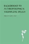 Dietrich von Bonin, BONIN DIETRICH VON, Dietrich von Bonin, Dietrich Bonin, Dietrich von Bonin, Dietrich Bonin... - Background to Anthroposophical Therapeutic Speech