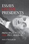Paul F Boller, Paul F. Boller - Essays on the Presidents