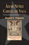 Donald Chipman, Donald E Chipman, Donald E. Chipman - Alvar Nunez Cabeza De Vaca