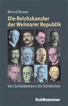 Bernd Braun, Julia Angster, Pete Steinbach, Peter Steinbach, Reinhol Weber, Reinhold Weber - Die Reichskanzler der Weimarer Republik