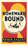 Robin Pascoe - Homeward Bound: A Spouse's Guide to Repatriation