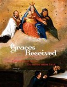 Rosangela Briscese, Joseph Sciorra - Graces Received: Painted and Metal Ex-Votos from Italy