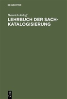 Heinrich Roloff - Lehrbuch der Sachkatalogisierung