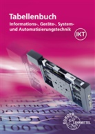 Monik Burgmaier, Monika Burgmaier, Ulrich G Freyer, Ulrich G P Freyer, Ulrich G. P. Freyer, Olive Gomber... - Tabellenbuch Informations-, Geräte-, System- und Automatisierungstechnik