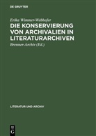 Erika Wimmer-Webhofer, Brenner-Archiv, Brenner-Archiv &lt;Innsbruck&gt; - Die Konservierung von Archivalien in Literaturarchiven