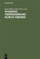Karin Böhme-Dürr, Jürge Emig, Jürgen Emig, Norbert M Seel, Norbert M. Seel - Wissensveränderung durch Medien