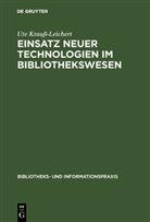Ute Krauß-Leichert - Einsatz neuer Technologien im Bibliothekswesen