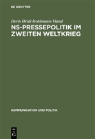Doris Kohlmann-Viand, Doris Heidi Kohlmann-Viand - NS-Pressepolitik im Zweiten Weltkrieg