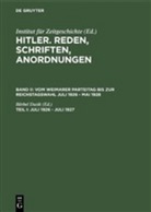 Adolf Hitler, Bärbe Dusik, Bärbel Dusik, Institut Für Zeitgeschichte - Reden, Schriften, Anordnungen, 10 Bde. in Tl.-Bdn. - Bd.2/1: Vom Weimarer Parteitag bis zur Reichstagswahl. Tl.1