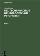 Alma Kreuter - Deutschsprachige Neurologen und Psychiater, in 3 Bdn.