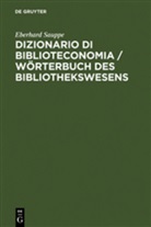 Eberhard Sauppe - Dizionario di Biblioteconomia / Wörterbuch des Bibliothekswesens
