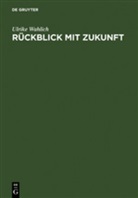Ulrike Wahlich - Rückblick mit Zukunft