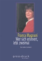 Franca Magnani - Wer sich erinnert, lebt zweimal