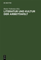 Rainer Noltenius, Hannelies Palm, Hanneliese Palm, Gregor Vogt - Literatur und Kultur der Arbeitswelt: Inventar zu Archiv und Bibliothek des Fritz-Hüser-Instituts
