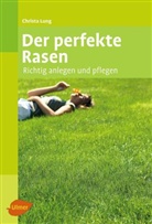Christa Lung, Crista Lung - Der perfekte Rasen