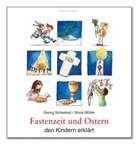 Silvia MÃ¶ller, Möller, Silvia Möller, Schwikar, Georg Schwikart, Sven Leberer - Fastenzeit und Ostern den Kindern erklärt