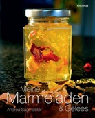 Andrea Sagmeister - Meine Marmeladen & Gelees