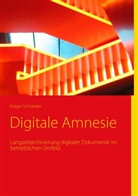Holger Schneider - Digitale Amnesie