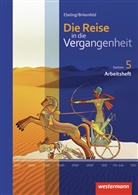 Kerstin Berthold, Jürgen Gericke, Denise Kalka, Christiane Nestler, Gabriele Reißmann, Cathrin Schreier... - Die Reise in die Vergangenheit, Ausgabe 2012 für Sachsen - 1: Die Reise in die Vergangenheit - Ausgabe 2012 für Sachsen