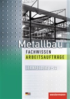 Rolf-Günter Geier, Markus Heberling, A Kirchmann, Andreas Kirchmann, Matthias Petter, Andy Richter... - Metallbau Fachwissen , m. 1 Beilage