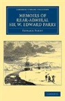 Edward Parry - Memoirs of Rear-Admiral Sir W. Edward Parry