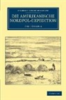 Emil Bessels, Bessels Emil - Die Amerikanische Nordpol-Expedition