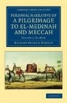 Richard Francis Burton, Sir Richard Francis Burton - Personal Narrative of a Pilgrimage to El-Medinah and Meccah