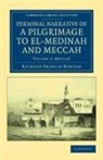 Richard Francis Burton, Sir Richard Francis Burton - Personal Narrative of a Pilgrimage to El-Medinah and Meccah