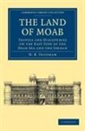 H. B. Tristram, Henry Baker Tristram - Land of Moab