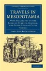 James Silk Buckingham, Buckingham James Silk - Travels in Mesopotamia