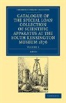 Catalogue of the Special Loan Collection of Scientific Apparatus At