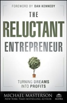 Masterson, M Masterson, Michael Masterson, Masterson Michael - Reluctant Entrepreneur