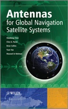 X Chen, Xiaodon Chen, Xiaodong Chen, Xiao-Dong Chen, Xiaodong Parini Chen, Brian Collins... - Antennas for Global Navigation Satellite Systems