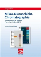 Jürgen Wolf - Mikro-Dünnschicht-Chromatographie