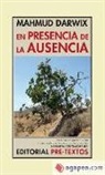 Mahmud Darwish - EN PRESENCIA DE LA AUSENCIA
