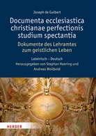 Joseph de Guibert, Joseph de Guibert, Joseph de Guibert, Joseph de Guibert, Haerin, Stepha Haering... - Documenta ecclesiastica christianae perfectionis studium spectantia - Dokumente des Lehramtes zum geistlichen Leben