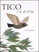 Leo Lionni, LIONNI LEO - TICO E LE ALI D ORO