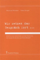 BERGEL, Han Bergel, Hans Bergel, WINKLE, Manfred Winkler, Windisch-Middendor... - Wir setzen das Gespräch fort ...