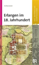 Andreas Jakob - Erlangen im 18. Jahrhundert