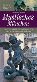 Christopher Weidner, Christopher Weidner, Christopher A. Weidner - Mystisches München