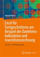 Eduard Depner - Excel für Fortgeschrittene am Beispiel der Darlehenskalkulation und Investitionsrechnung