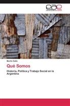 Martín Gallo - Qué Somos
