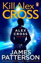 James Patterson - Kill Alex Cross
