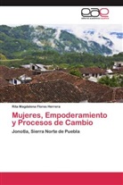 Rita Magdalena Flores Herrera - Mujeres, Empoderamiento y Procesos de Cambio