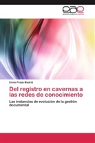 Ennio Prada Madrid - Del registro en cavernas a las redes de conocimiento