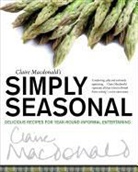 Baroness Claire Macdonald, Claire Macdonald - Claire Macdonald''s Simply Seasonal