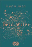 Simon Ings, Simon Ings - Dead Water