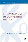 Fernando Mendez-Moratalla, Fernando Mendez-Mortalla - The Paradigm of Conversion in Luke