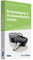 Dirk Fischer, Guido Neubeck, Holger Reichmann, Fische, Dir Fischer, Dirk Fischer... - Rechnungslegung in der Automobilzulieferindustrie